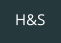 H&S